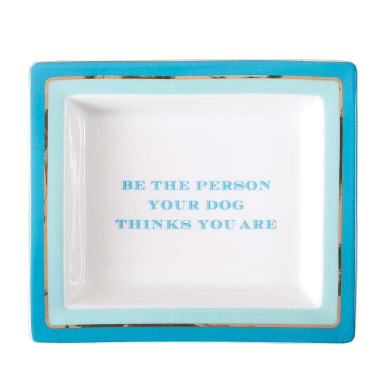 Be the Person Your Dog Thinks You Are Tray in Gift Box