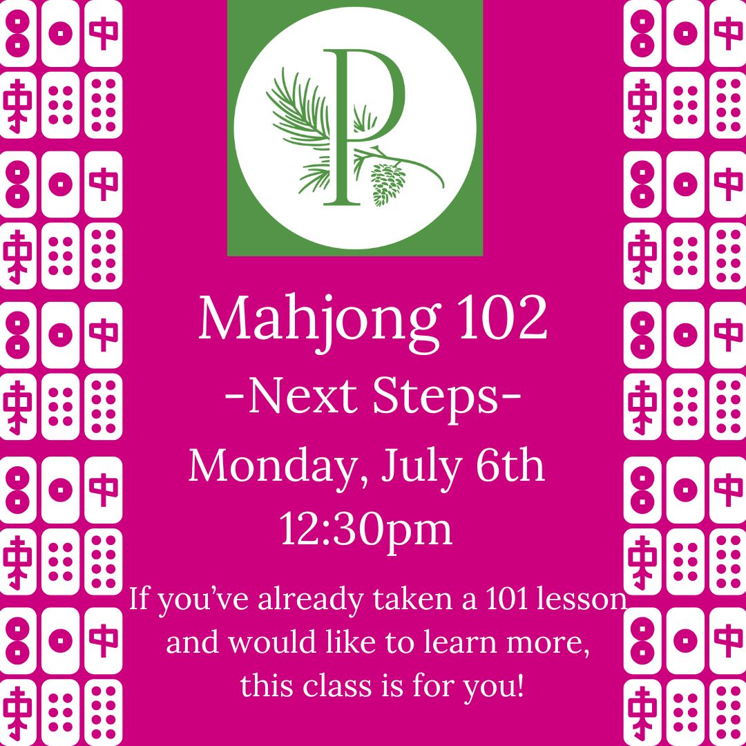 Mahjong 102-Next Steps Tuesday, July 6, 2026 12:30pm