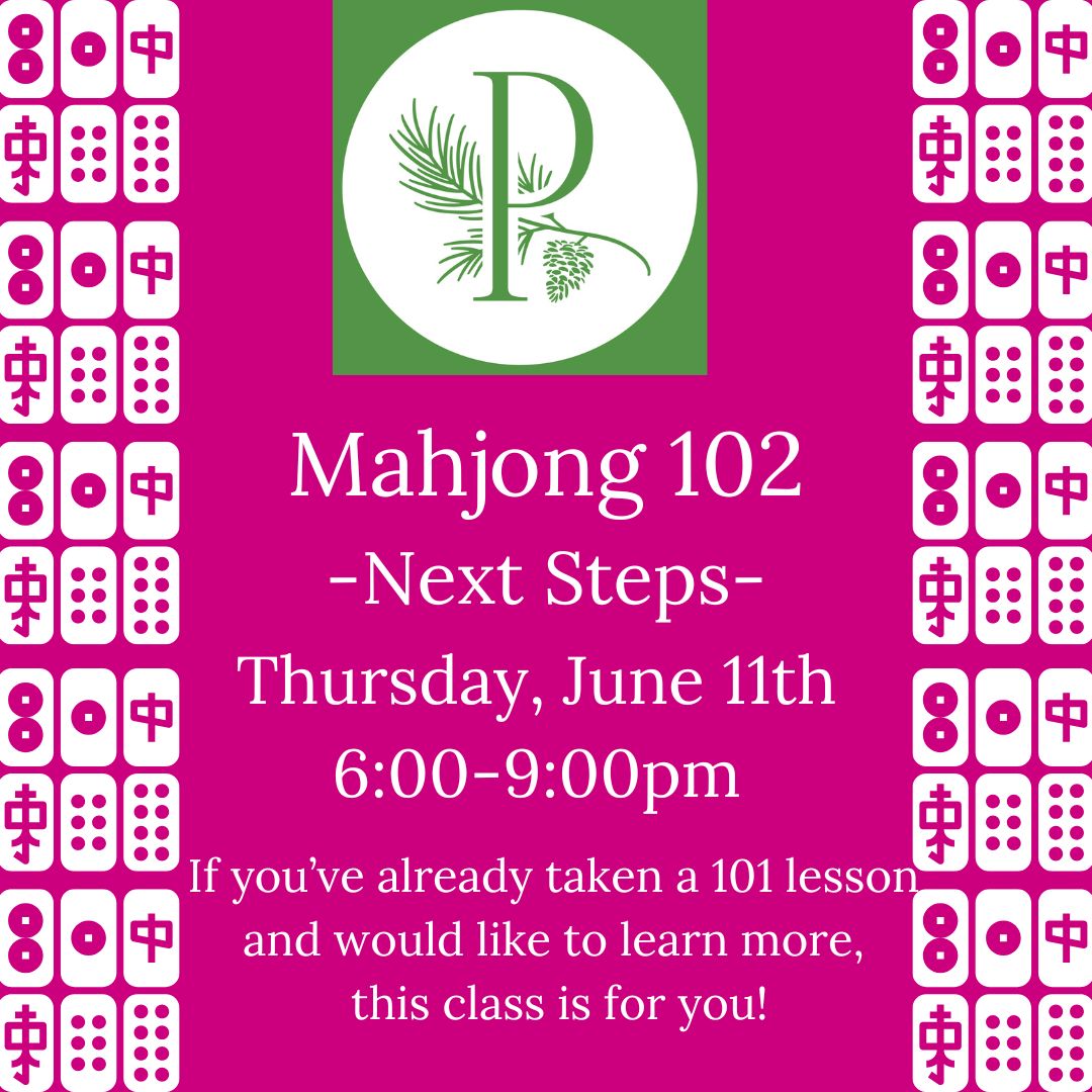 Mahjong 102-Next Steps Thursday, June 11, 2026 6pm-9pm