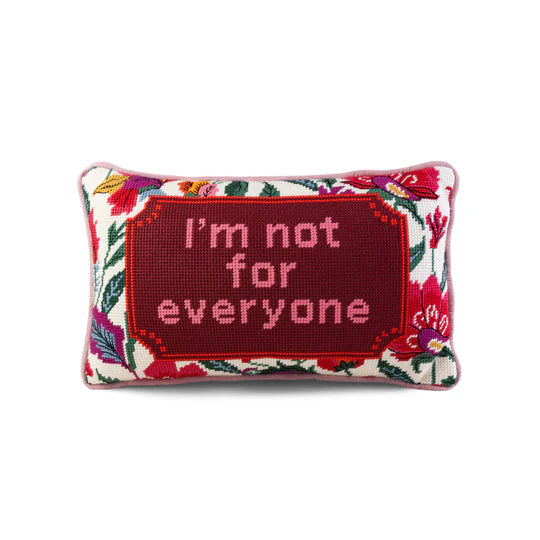 Not for Everyone Needlepoint Pillow