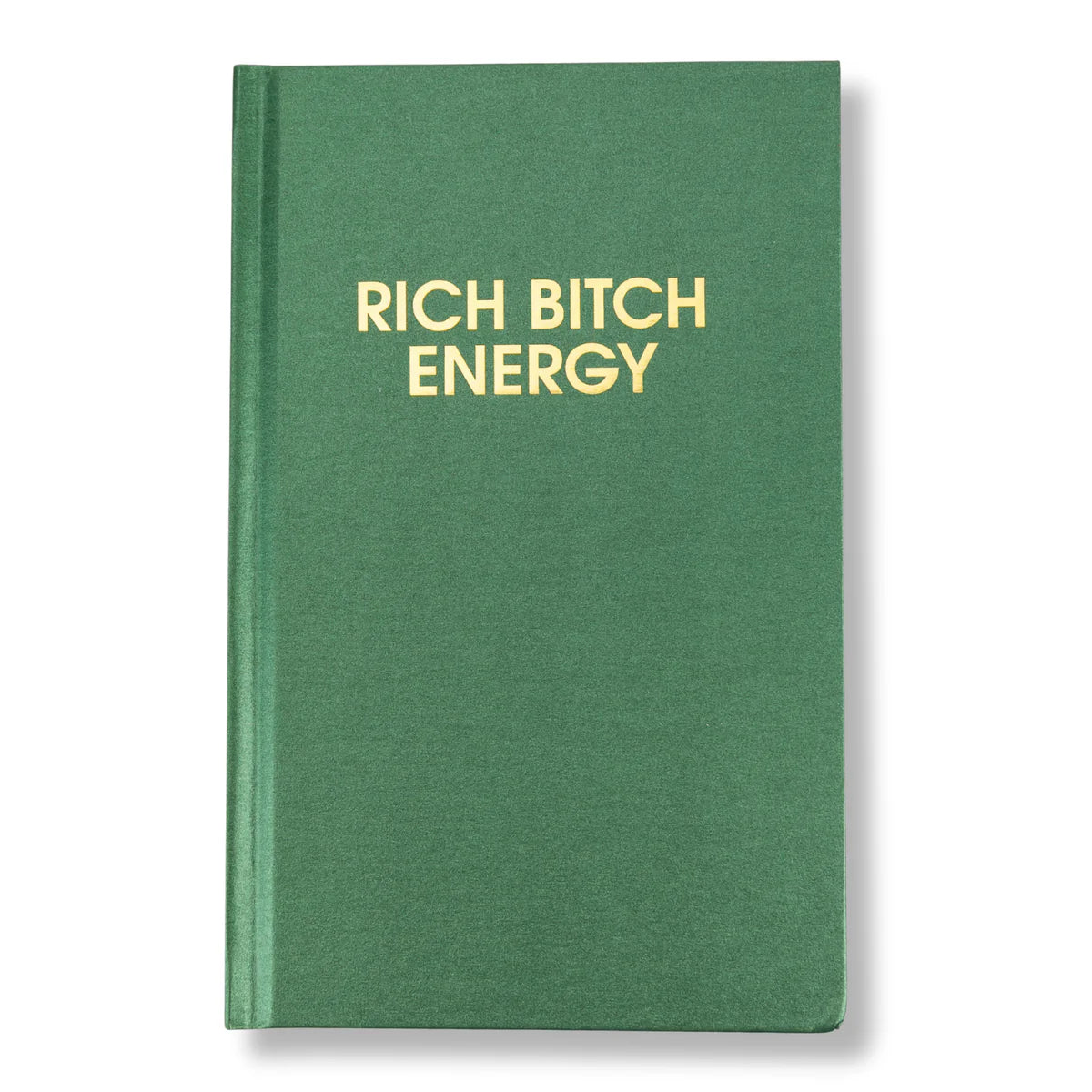 Rich Bitch Energy | Hardcover Daily Journal | Hystar Emerald
