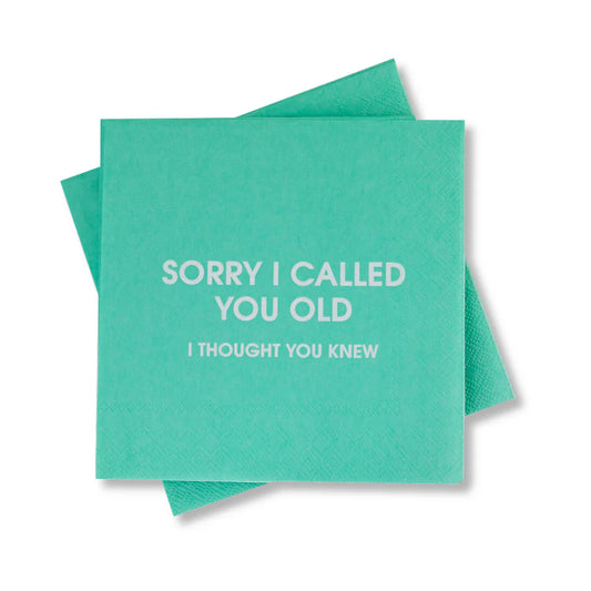 Sorry I Called You Old | Napkins