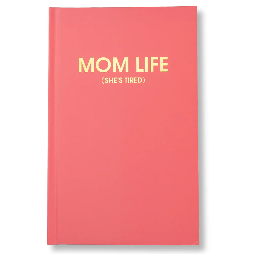 Mom Life (she's tired) | Hardcover Journal