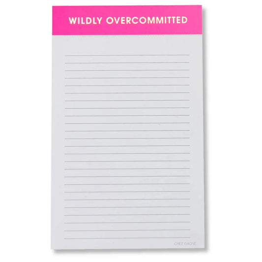Wildly Overcommitted | Notepad