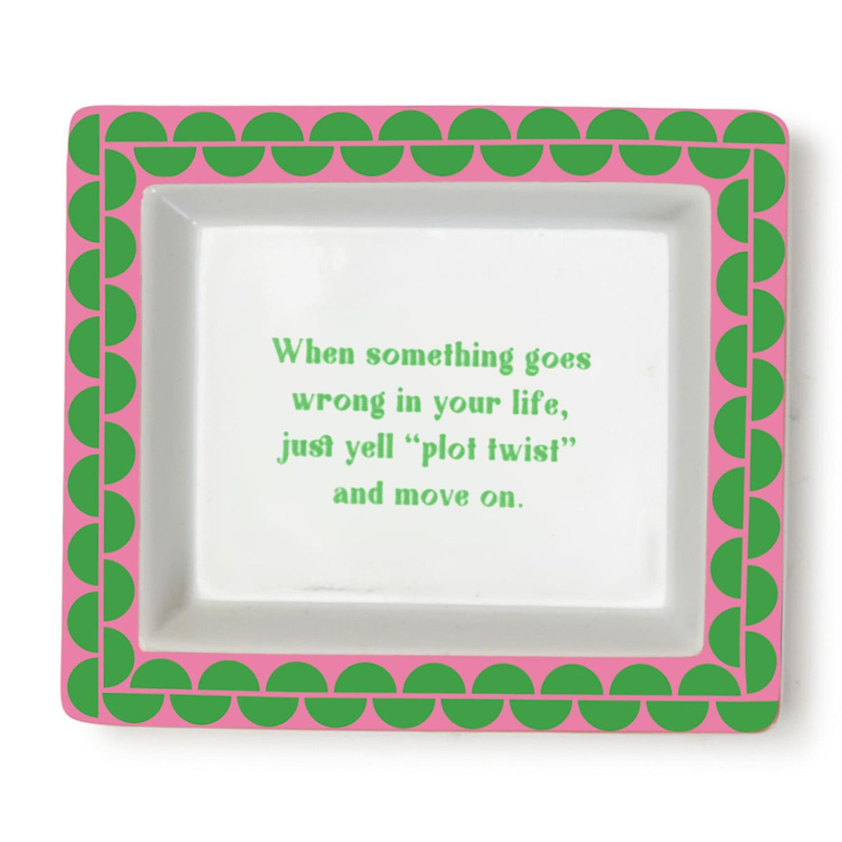 Sassy Saying Trinket Dish: Plot Twist