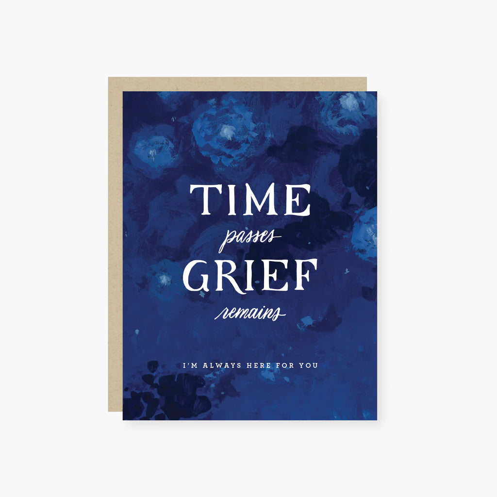 Time Passes Grief Remains | Sympathy Card