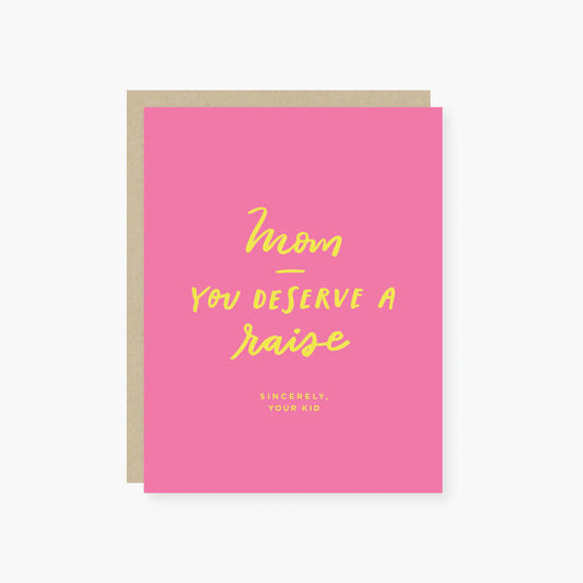 You Deserve a Raise | Mother's Day Card