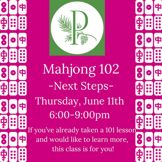 Mahjong 102-Next Steps Thursday, June 11, 2026 6pm-9pm