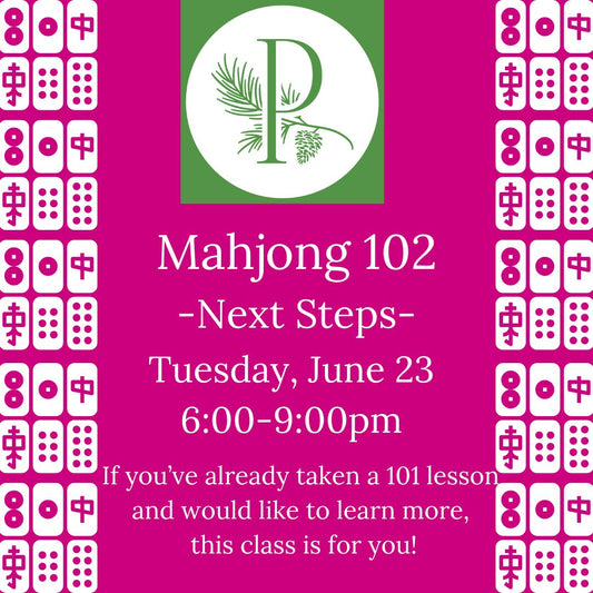 Mahjong 102-Next Steps Tuesday, June 23, 2026 6pm-9pm