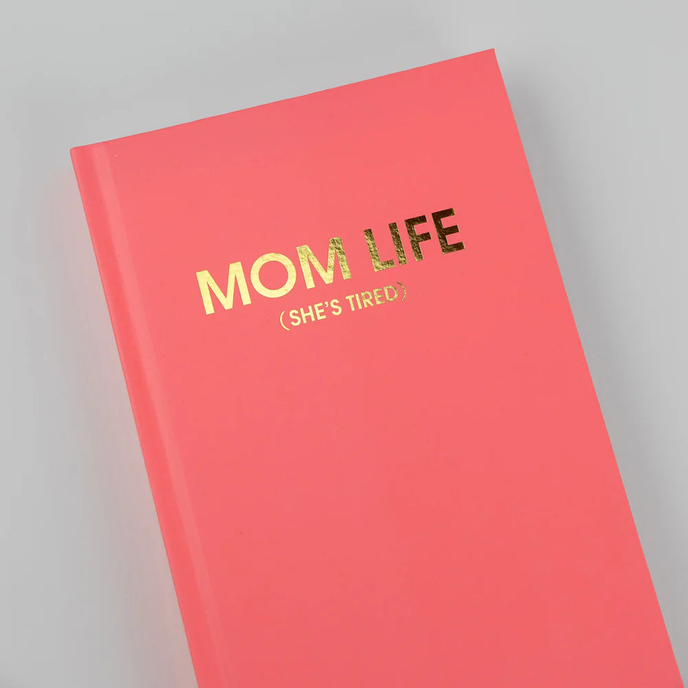 Mom Life (she's tired) | Hardcover Journal