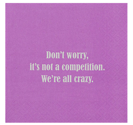 Cocktail Napkins: We're All Crazy