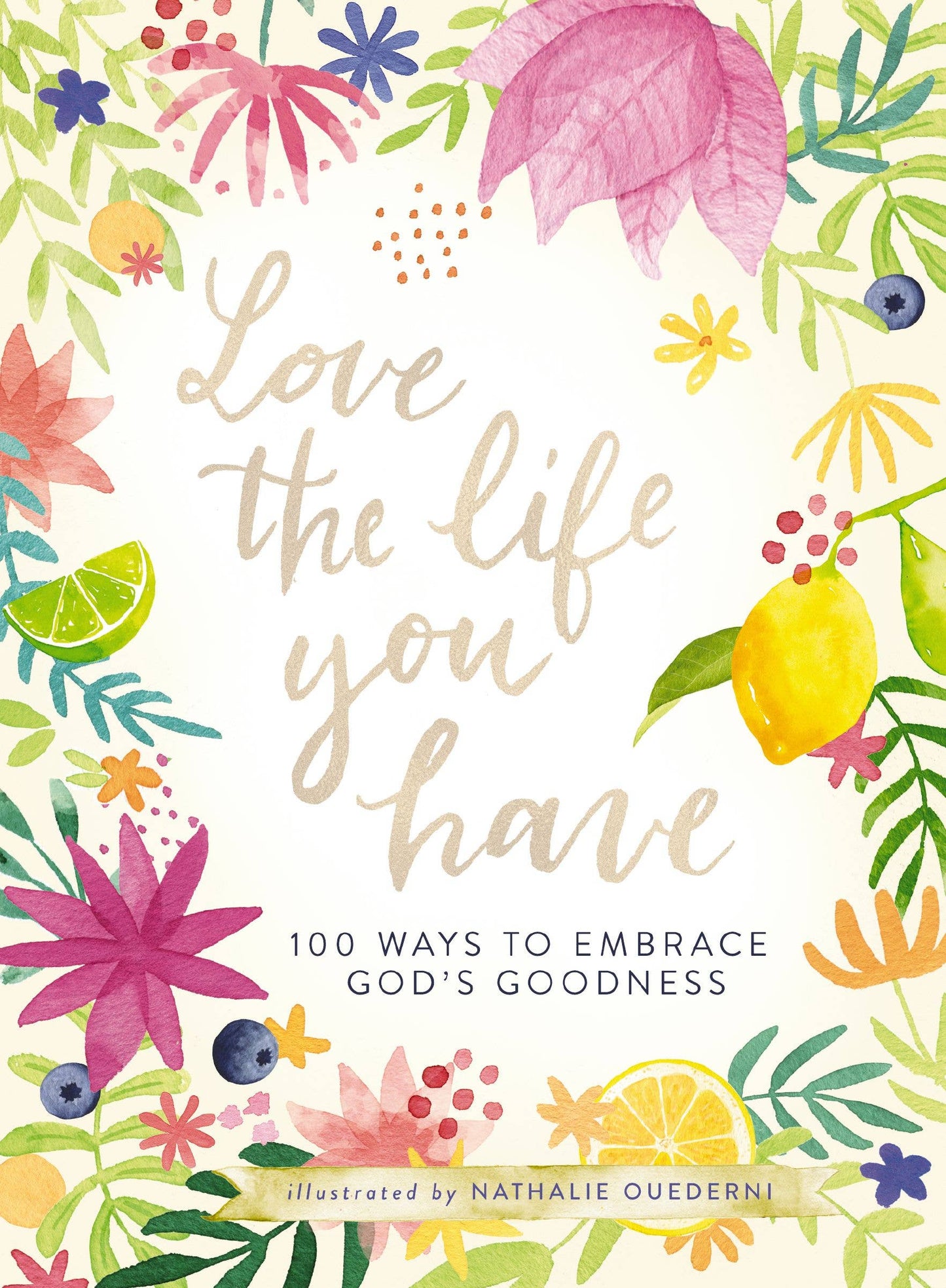 Love The Life You Have
