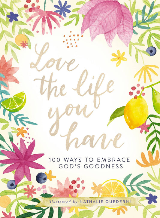 Love The Life You Have