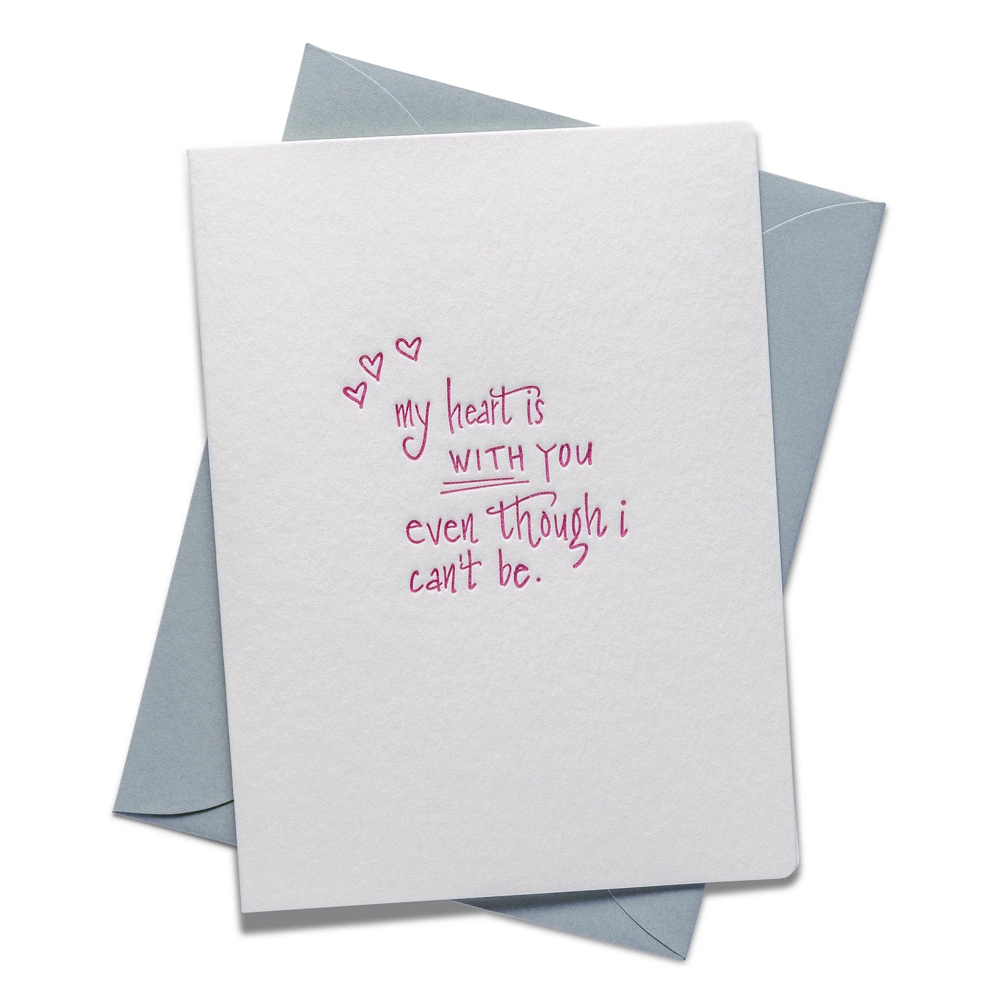 Letterpress Greeting Card | Heart Is With You | Sympathy